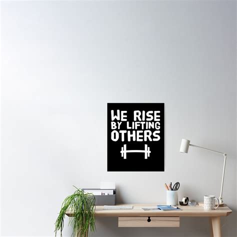 "We rise by lifting others - lifting lover" Poster for Sale by ...