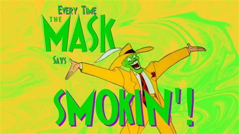 The Mask Smokin