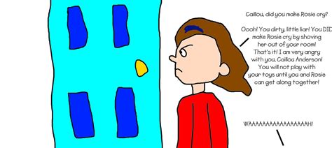 Caillou Made Rosie Cry by MikeJEddyNSGamer89 on DeviantArt