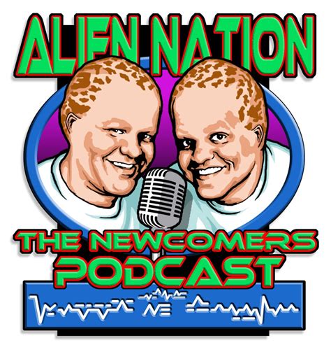 Alien Nation: The Newcomers Podcast | Podcasts, National, Newcomer