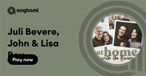 Juli Bevere, John & Lisa Bevere, Addison Bevere | Play on Anghami