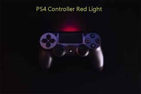 PS4 Controller Red Light: What Causes It and How to Fix - MiniTool Partition Wizard