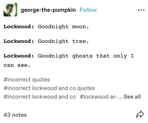 incorrect lockwood and co quotes from tumblr #lockwoodandco # ...