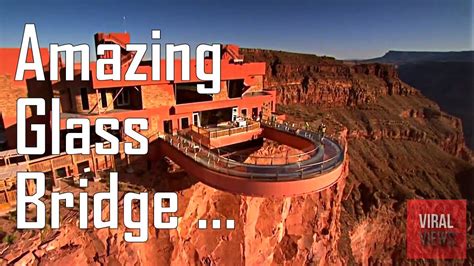 Amazing Glass Bridge ... The Grand canyon sky walk - YouTube