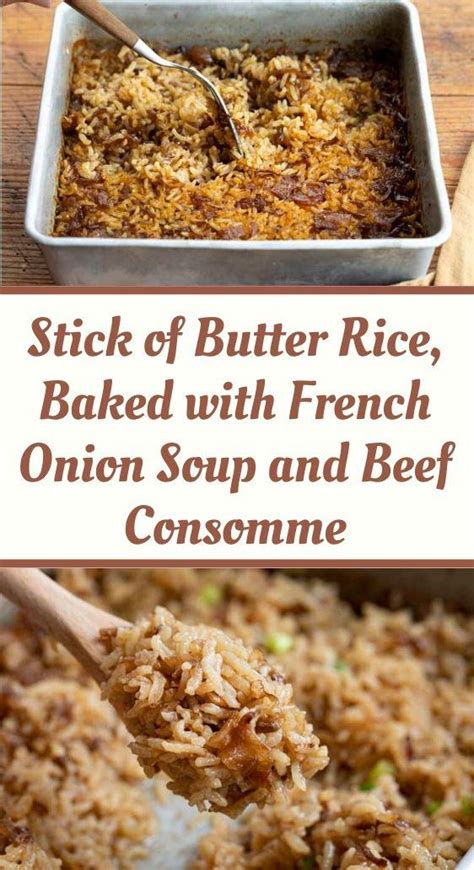 Stick of Butter Rice, Baked with French Onion Soup and Beef Consomme ...