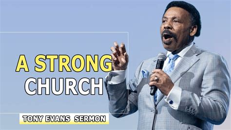 Dr. Tony Evans Sermons - A Strong Church - YouTube