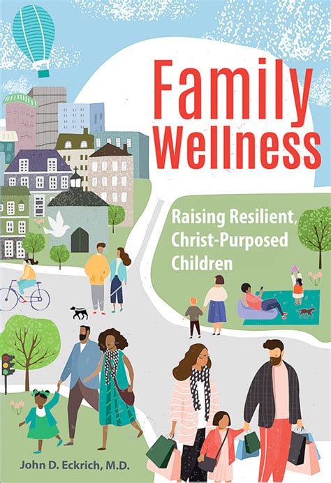 Family Wellness: Raising Resilient Christ-Purposed Children