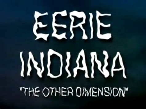 Eerie, Indiana: The Other Dimension | FoxWorld Wiki | Fandom