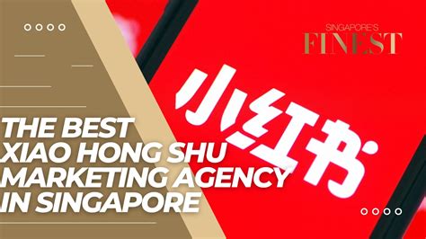 10 Trustworthy Xiao Hong Shu Marketing Agency in Singapore [2024]