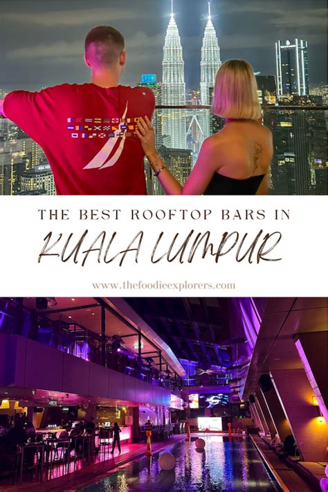 The BEST rooftop bars in Kuala Lumpur! - The Foodie Explorers