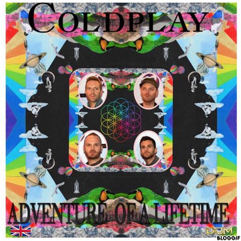 COLDPLAY - ADVENTURE OF A LIFETIME