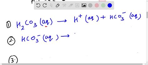 SOLVED: Carbonic acid, a weak acid, reacts with water to form ...