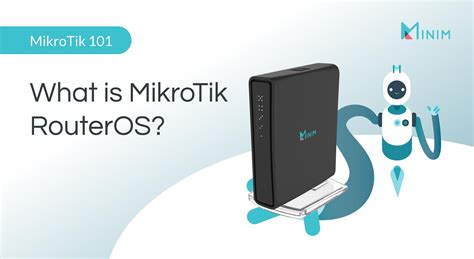 What is MikroTik RouterOS?