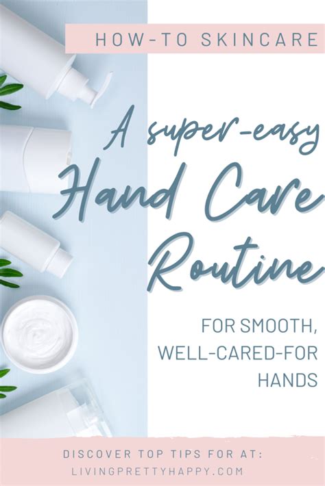 Easy Hand Care Routine for Well-Cared-for Hands - Living.Pretty.Happy