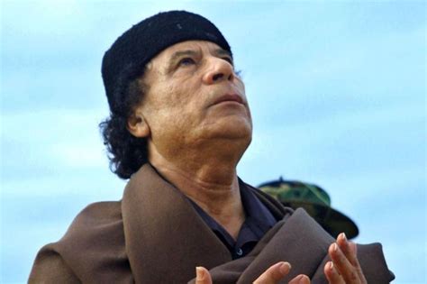 Famous quotes about 'Gaddafi' - Sualci Quotes 2019