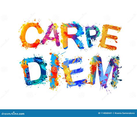 Carpe Diem. Latin Phrase Means Capture the Moment. Splash Paint Stock ...