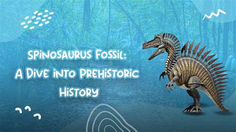 Spinosaurus Fossil - Unveiling Ancient Marvels | Dinosaurzus