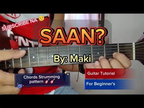 SAAN by Maki Guitar Tutorial EASY CHORDS 😁[Chords/Strumming pattern] - YouTube