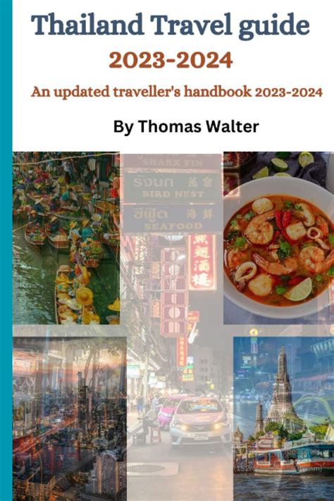 Buy Thailand Travel guide 2023-2024: An updated traveller's handbook to Thailand (2023-2024 ...