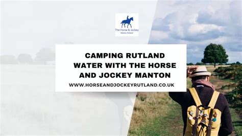 PPT - Camping Rutland Water with The Horse and Jockey Manton PowerPoint ...