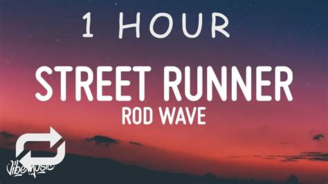 [ 1 HOUR ] Rod Wave - Street Runner (Lyrics) - YouTube