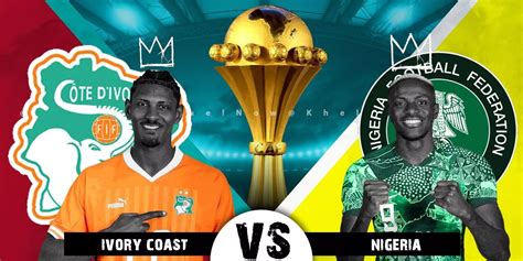 Ivory Coast vs Nigeria: Where and how to watch?