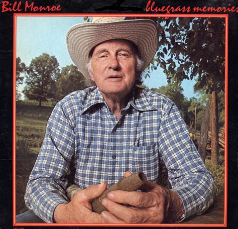 Bill's Blog: Bill Monroe-Bluegrass Memories