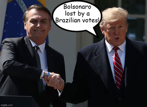 Bolsonaro loser - Imgflip