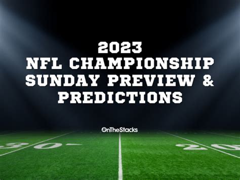 2023 NFL Championship Sunday Preview & Predictions | OnTheStacks