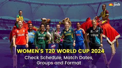 ICC Women’s T20 World Cup 2024: Full Schedule, Match Timings, Venues ...