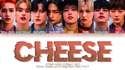 Stray Kids Cheese Lyrics (스트레이 키즈 Cheese 가사) (Color Coded Lyrics Eng/Rom/Han) - YouTube Music