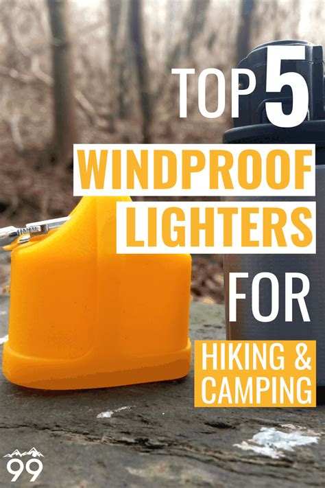 5 Best Windproof Lighters in 2022 - 99Boulders