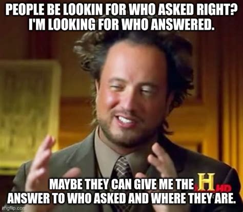 Ancient Aliens Latest Memes - Imgflip