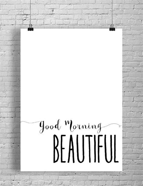 Good Morning Beautiful Wall Art Positive Print Digital Art