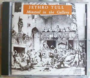 Jethro Tull – Minstrel In The Gallery (1992, Blue CD print, CD) - Discogs