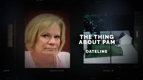 Watch Dateline Episode: The Thing About Pam - NBC.com