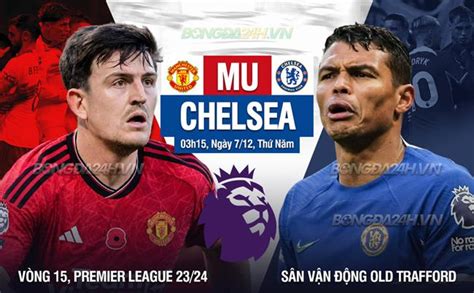 Trực tiếp bóng đá MU vs Chelsea Ngoại hạng Anh 2023 hôm nay