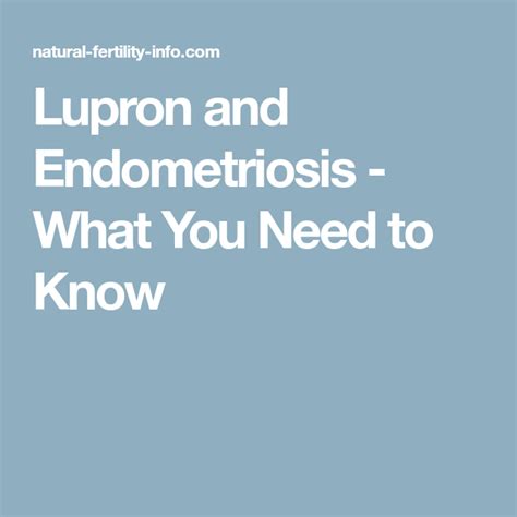 Lupron and Endometriosis - What You Need to Know | Endometriosis, Natural fertility info ...