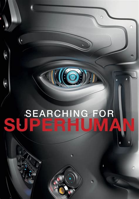 Searching for Superhuman Season 1 - episodes streaming online