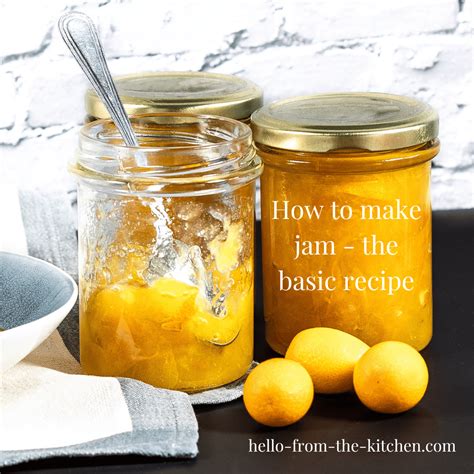 How to make jam – the basic recipe – Hello from the kitchen