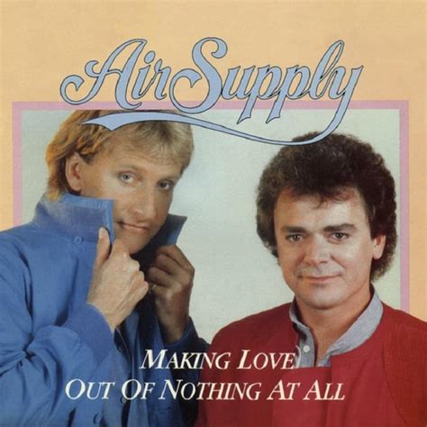 Air Supply – Making Love Out of Nothing at All Lyrics | Genius Lyrics