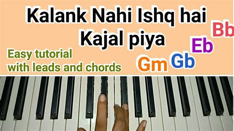 Kalank Title Song - Kalank Nahi Ishq hai Kajal Piya | Easy Piano Tutorial With Chords | Alia ...