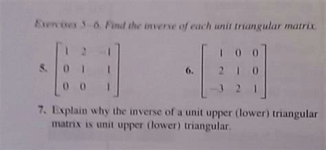 Solved: Find The Inverse Of Each Unit Triangular Matrix. 5... | Chegg.com