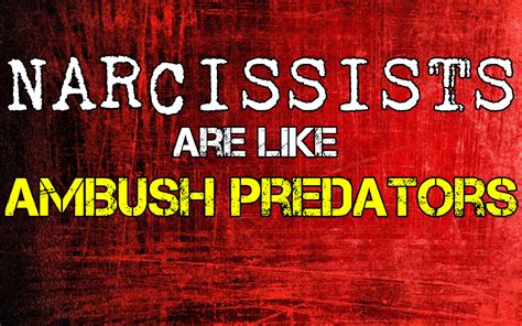 Narcissists Are Like Ambush Predators - HubPages