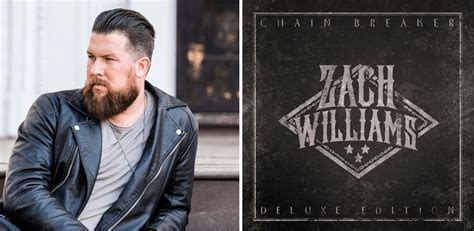 Zach Williams' CHAIN BREAKER: DELUXE EDITION Out Now! - The Gospel ...