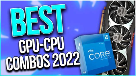 Best CPU-GPU Combo for Gaming in 2022 [ All Budgets Covered ] 😱 - YouTube