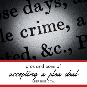 Pros and Cons of Accepting a Plea Deal - Skokie IL Criminal Defense