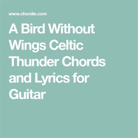 A Bird Without Wings Celtic Thunder Chords and Lyrics for Guitar