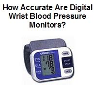 Digital Wrist Blood Pressure Monitor Accuracy | The Truth Exposed