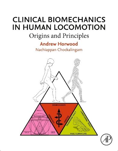 Книга «Clinical Biomechanics in Human Locomotion: Origins and Principles» – Эндрю Хорвуд, купить ...